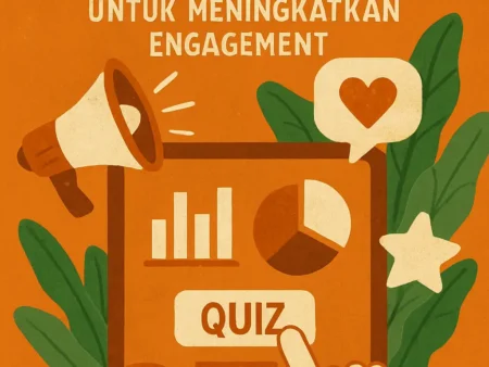 Pemasaran Melalui Konten Interaktif untuk Meningkatkan Engagement