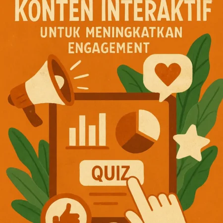 Pemasaran Melalui Konten Interaktif untuk Meningkatkan Engagement